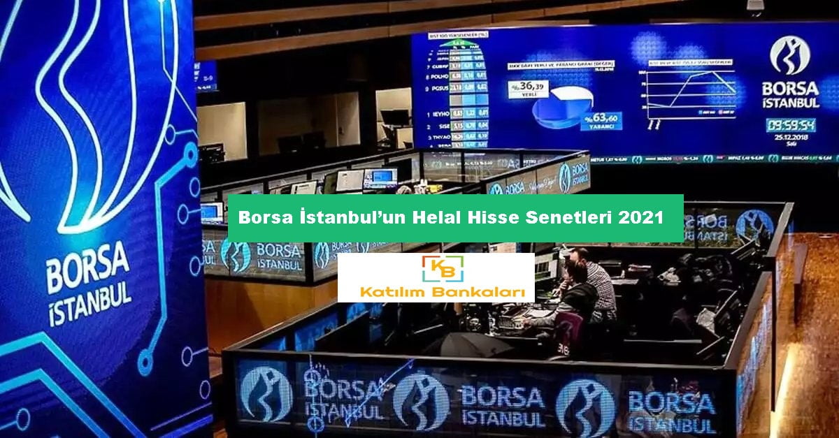 Borsa İstanbul’un Helal Hisse Senetleri 2021