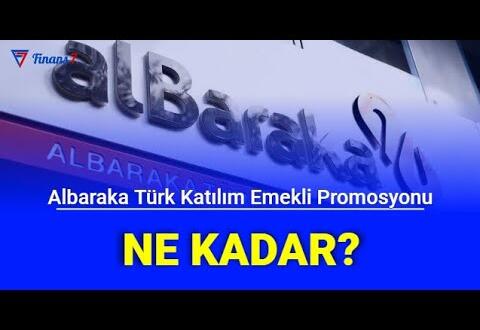 Albaraka Türk Katılım Bankası Emekli Promosyonu 2022 Ne Kadar Oldu? #AlbarakaTürk #albaraka
