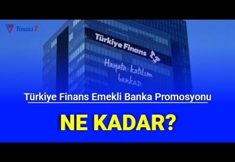 Türkiye Finans Emekli Promosyon Miktarı Ne Kadar 2022 En Yüksek Promosyonu Veren Banka #TürkiyeFinans Haberleri