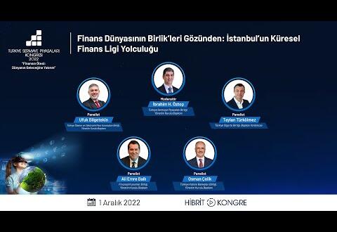 Finans Dünyasının Birlik’leri Gözünden: İstanbul’un Küresel Finans Ligi Yolculuğu #TürkiyeFinans Haberleri