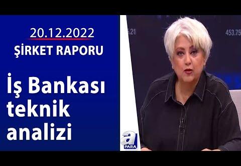 İş Bankası finansal performansı / Şirket Raporu / 20.12.2022 #İşBankası Haberleri #isbankasi