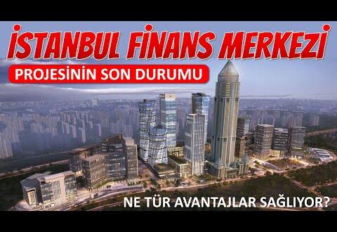 İstanbul Finans Merkezi (İFM) Projesinin Son Durumu – Aralık 2022 #TürkiyeFinans Haberleri