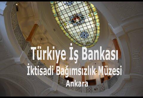 Türkiye İş Bankası İktisadi Bağımsızlık Müzesi – Ankara #İşBankası Haberleri #isbankasi