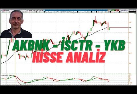 AKBNK – ISCTR – YKB Hisse Teknik Analiz. / Hisse Yorumları. #İşBankası Haberleri #isbankasi