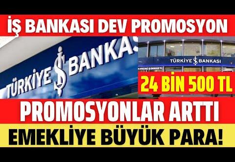 İŞ BANKASI EMEKLİLERE YÜKSEK PROMOSYON MÜJDESİ #İşBankası Haberleri #isbankasi
