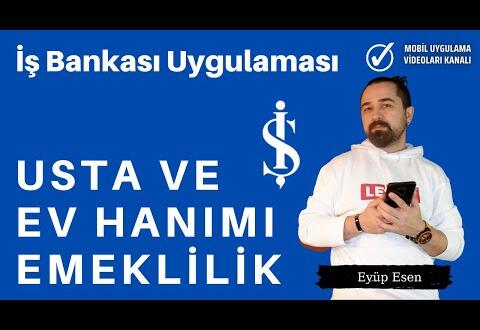 İş Bankası Mobil Uygulama Usta ve Ev Hanımına Bireysel Emeklilik İşlemleri #İşBankası Haberleri #isbankasi