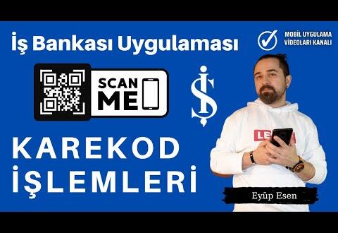 İş Bankası Uygulaması Karekod İle Para Transferi ve Para Alma İşlemleri Nasıl Yapılır? #İşBankası Haberleri #isbankasi