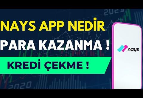 Nays App Nasıl Kullanılır | Nays Kredi Çekme | Günlük Para Kazanma | Ücretsiz Gönderim #İşBankası Haberleri #isbankasi