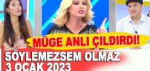 Söylemezsem Olmaz 3 Ocak 2023 / Müge Anlı Sinan Sardoğan’a saldırdı! #mügeanlı